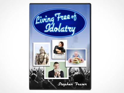 Living Free From Idolatry 