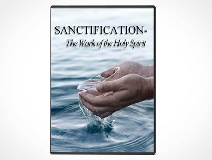 Sanctification - The work of the Holy Spirit