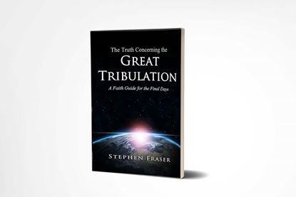 The Truth Concerning the Great Tribulation